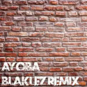 Blaklez X Cassper Nyovest - Ayoba (remix)